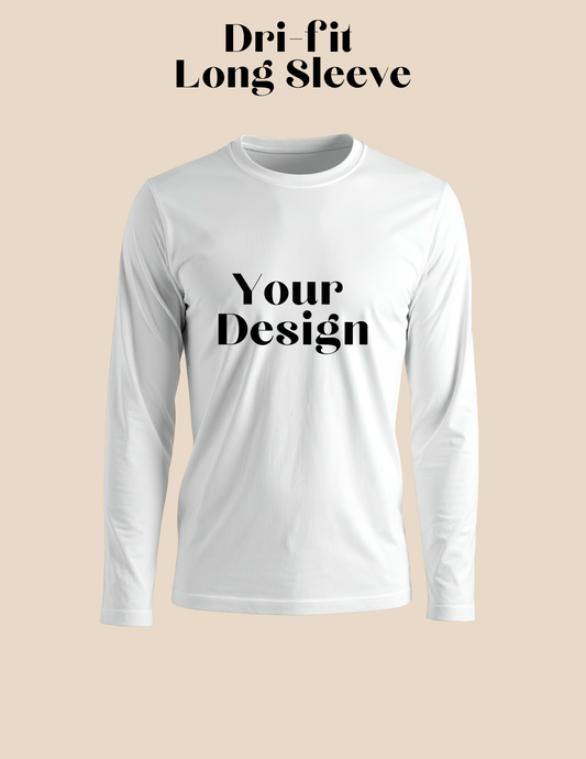 Dri-Fit Custom T-Shirts Long Sleeve